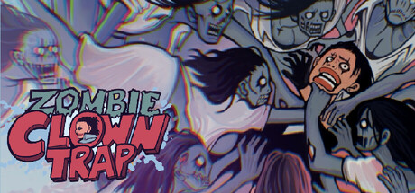 Zombie Clown Trap 遊戲攻略 @ Game-Guider | AI遊戲攻略及AI遊戲製作平台